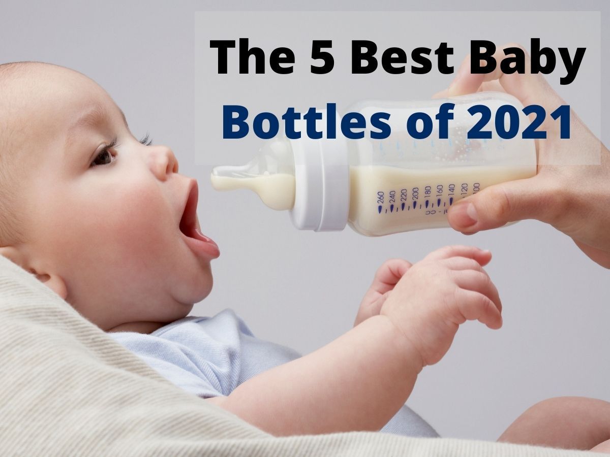 The 5 Best Baby Bottles of 2021 Dr Parents