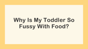 Toddler tantrums at the table — what's going on?
